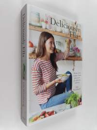 Deliciously Ella : hyvän olon ruokaa ilman gluteenia ja valkoista sokeria