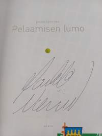 Pelaamisen lumo (signeerattu)