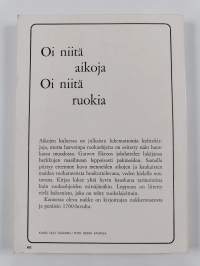 Oi niitä aikoja : Oi niitä ruokia : Pientä pakinointia suurista herkuista