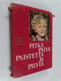 Pitkä päivä paistetta : muistelmia