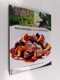 Metsästäjän uusi keittokirja : riistan käsittelyohjeet ja parhaat reseptit