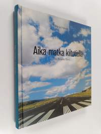 Aika matka kiitotiellä = The Finavia story