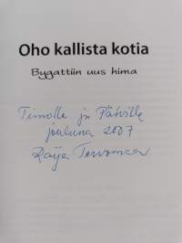 Oho kallista kotia : bygattiin uus hima (signeerattu)