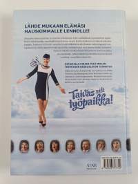 Taivas mikä työpaikka!