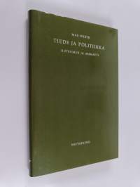 Tiede ja politiikka - kutsumus ja ammatti