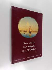 Rakas Helsinki : kuvia kaupunginmuseon kokoelmista 1700-luvun lopulta 1900-luvun alkuun = Vårt Helsingfors : bilder ur stadsmuseets samlingar från 1700-talets slu...