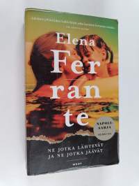 Ne jotka lähtevät ja ne jotka jäävät : aikuisvuodet