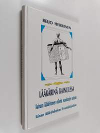 Lääkärinä Kainuussa : Kainuun lääkäritoimen vaiheita vuosisatojen saatossa : Kainuun lääkäriyhdistyksen 50-vuotisjuhlajulkaisu