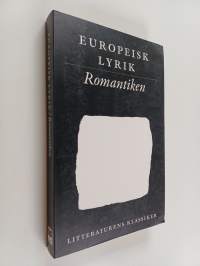 Litteraturens klassiker - Europeisk lyrik. Romantiken