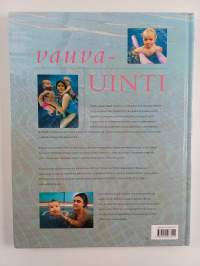 Vauvauinti : vauvauintiharjoituksia kellumisesta ensimmäisiin uimaliikkeisiin