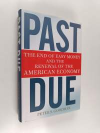 Past Due - The End of Easy Money and the Renewal of the American Economy