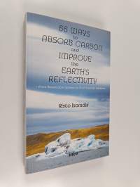 66 Ways to Absorb carbon and Improve the Earth's Reflectivity