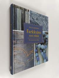 Farkkujen uusi elämä : 50 innostavaa ideaa