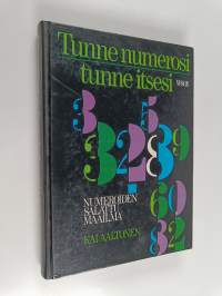 Tunne numerosi - tunne itsesi : Numeroiden salattu maailma