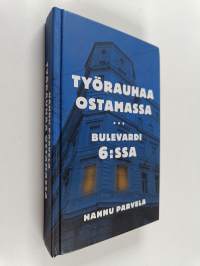 Työrauhaa ostamassa : Bulevardi 6:ssa
