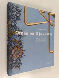 Ornamentti ja kuutio - johdatus modernin muotoilun historiaan