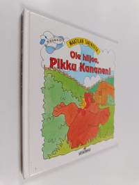 Ole hiljaa, Pikku Kananen!