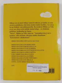 Näkymätöntä, Mikko Mallikas!