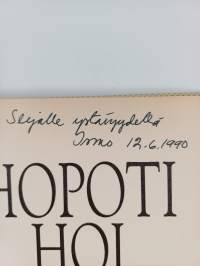 Hopoti hoi : lastenrunoja isoäidin ajoilta (signeerattu, tekijän omiste)
