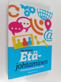 Etäjohtaminen : tulosta joustavalla työllä