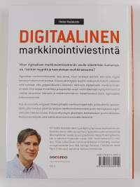 Digitaalinen markkinointiviestintä : esimerkkejä parhaista käytännöistä yritys- ja kuluttajamarkkinointiin