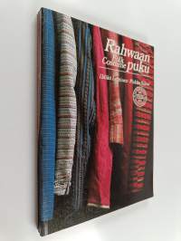 Rahwaan puku : näkökulmia Suomen kansallismuseon kansanpukukokoelmiin = Folk costume : a survey of the Finnish National Museum folk costume collection