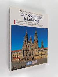 Der spanische Jakobsweg - Landschaft, Geschichte und Kunst auf dem Weg nach Santiago de Compostela
