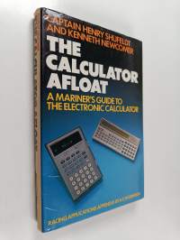 The Calculator Afloat - A Mariner's Guide to the Electronic Calculator