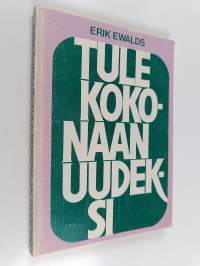 Tule kokonaan uudeksi!