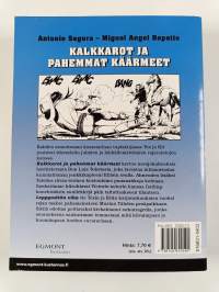 Kalkkarot ja pahemmat käärmeet ; Leppymätön viha