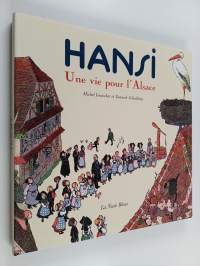 Hansi, une vie pour l'Alsace