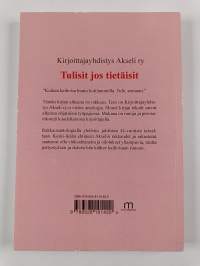 Tulisit jos tietäisit : runoja ja proosaa