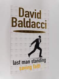 David Baldacci Omnibus - Last Man Standing ; Saving Faith
