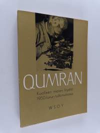 Qumran : kuolleen meren löydöt 1950-luvun tutkimuksessa