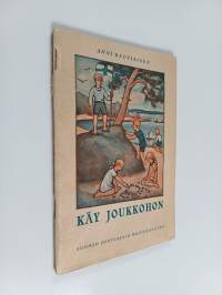 Käy joukkohon : Kertomuksia lapsille