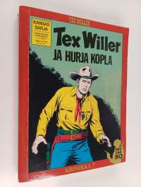 Tex Willer kronikka 7 : Tex Willer ja hurja kopla - Tahrittu tinatähti ; Palkkatappaja : revolverimies Tom Hornin tarina