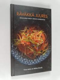 Räväkkä juures : maailman maut omista aineksista