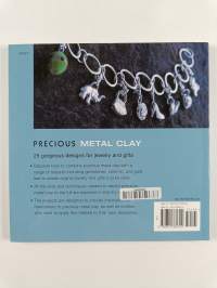 Precious Metal Clay - 25 Gorgeous Designs for Jewelry and Gifts