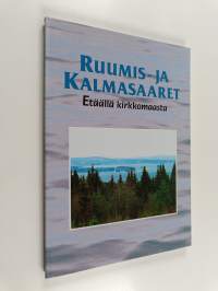 Ruumis- ja kalmasaaret : etäällä kirkkomaasta