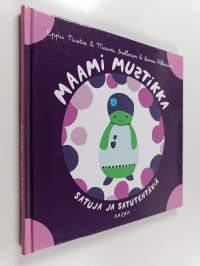 Maami Mustikka : satuja ja satutehtäviä