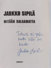 Mitään salaamatta (signeerattu, tekijän omiste)