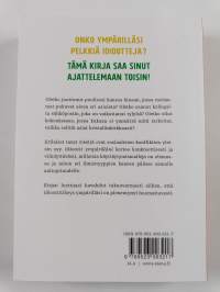 Idiootit ympärilläni : kuinka ymmärtää muita ja itseään