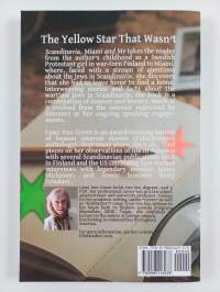 The Yellow Star That Wasn't : Scandinavia, Miami, and Me. Wartime Jews in Scandinavia; From Helsinki to a Miami Beach Obsession.