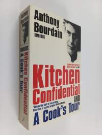 Anthony Bourdain Omnibus : Kitchen Confidential ; A Cook's Tour