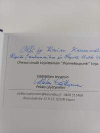 Ihannekaupunki : ajatuksia Espoosta ja kaupunkien kehittämisestä (signeerattu, tekijän omiste)