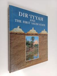 Dirʻiyyah and the First Saudi State