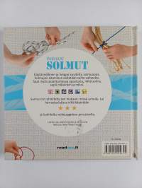 Parhaat solmut : opi vaihe vaiheelta kuinka teet täydellisen solmun joka tilanteessa : retkeilyyn, kiipeilyyn, kalastukseen, purjehdukseen, partioon