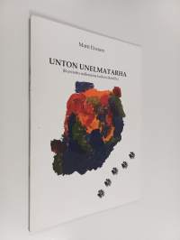 Unton unelmatarha - Kuvitettu nalletarina kaiken ikäisille