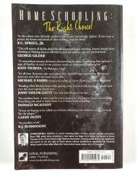 Home Schooling : The Right Choice : an Academic, Historical, Practical, and Legal Perspective