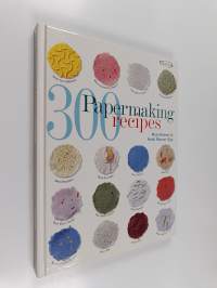 300 Papermaking Recipes